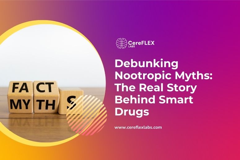 Debunking Nootropic Myths: Separating Fact from Fiction