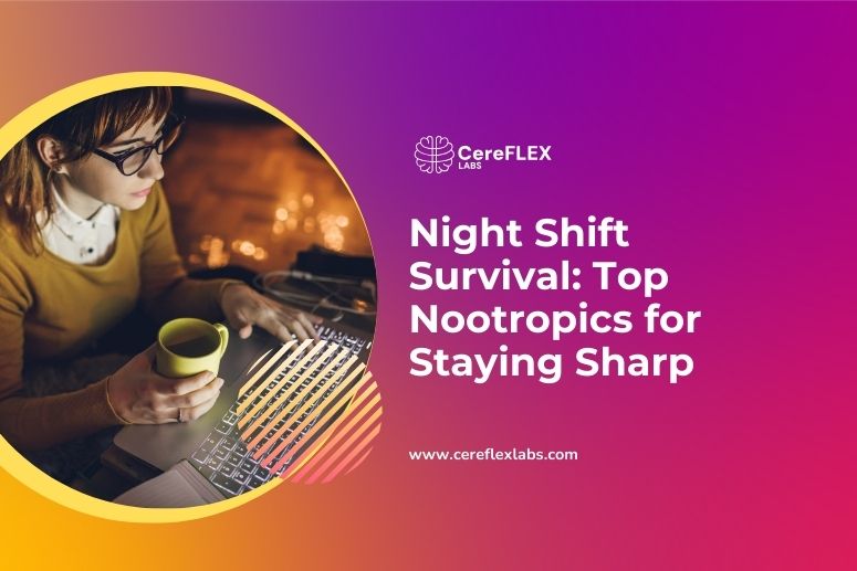 Nootropics for Night Shift Workers